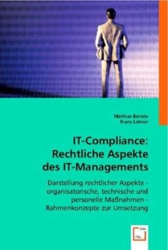 IT-Compliance: Rechtliche Aspekte des IT-Managements - Bertele, Mathias;Lehner, Franz