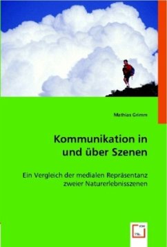 Kommunikation in und über Szenen - Grimm, Mathias