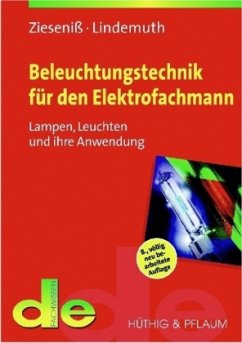 Beleuchtungstechnik für den Elektrofachmann - Zieseniß, Carl-Heinz; Lindemuth, Frank; Schmits, Paul W.