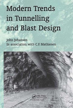 Modern Trends in Tunneling and Blast Design - Johansen, John; Mathiesen, C F; Johansen, J.