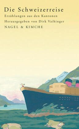 Die Schweizerreise Die Schweizerreise