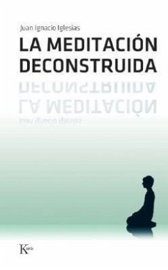 La Meditación Deconstruida - Iglesias, Juan Ignacio