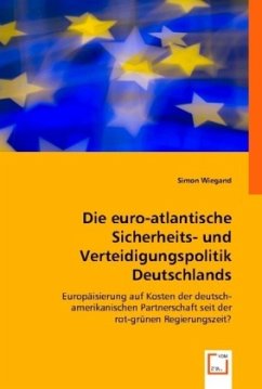 Die euro-atlantische Sicherheits- und Verteidigungspolitik Deutschlands. - Simon Wiegand