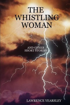The Whistling Woman and Other Short Stories - Yearsley, Lawrence