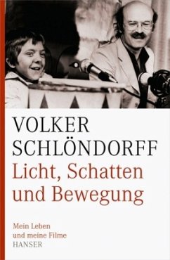 Licht, Schatten und Bewegung - Schlöndorff, Volker