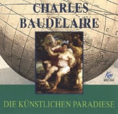 Charles Baudelaire - Die künstlichen Paradiese - Baudelaire, Charles