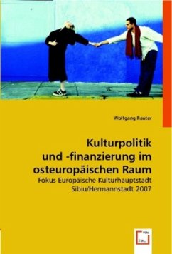 Kulturpolitik und -finanzierung im osteuropäischen Raum - Rauter, Wolfgang