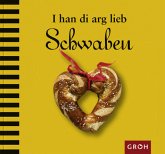 Schwaben - I han di arg lieb