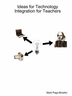 Ideas for Technology Integration for Teachers - Page-Botelho, Mark