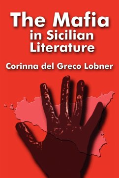 The Mafia in Sicilian Literature - Del Greco Lobner, Corinna; Lobner, Corinna Del Greco