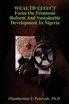 WEALTH EFFECT Focus On Economic Reform And Sustainable Development In Nigeria Cover WEALTH EFFECT Focus On Economic Reform And Sustainable Development In Nigeria