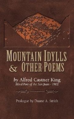 Mountain Idylls and Other Poems - King, Alfred Castner