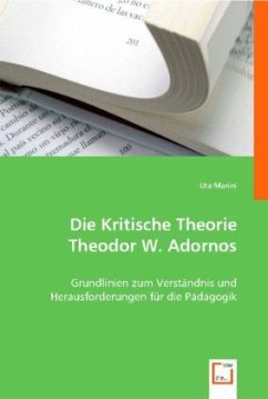 Die Kritische Theorie Theodor W. Adornos - Marini, Uta