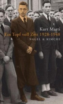 Ein Topf voll Zeit 1928-1948 - Marti, Kurt