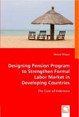 Designing Pension Program toStrengthen Formal Labor Market in Developing Countries