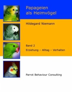 Papageien als Heimvögel, Band 2 - Niemann, Hildegard