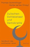 Zwischen Gottesstaat und Demokratie Zwischen Gottesstaat und Demokratie