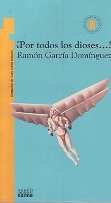 Por Todos los Dioses! = By All the Gods! - Garcia Dominguez, Ramon
