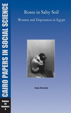 Roses in Salty Soil: Women and Depression in Egypt Today - Mostafa, Dalia