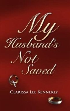 My Husband's Not Saved - Kennerly, Clarissa Lee