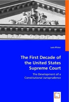 The First Decade of the United States Supreme Court - Pfister, Jude
