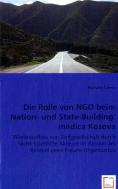 Die Rolle von NGO beim Nation- und State-Building: medica Kosova - Nathalie Caesar
