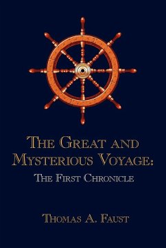 The Great and Mysterious Voyage - Faust, Thomas A.