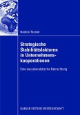 Strategische Stabilitätsfaktoren in Unternehmenskooperationen Strategische Stabilitätsfaktoren in Unternehmenskooperationen