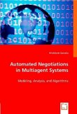 Automated Negotiations in Multiagent Systems