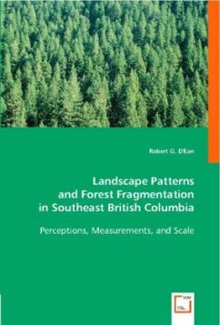 Landscape Patterns and Forest Fragmentation in Southeast British Columbia - G. D\'Eon, Robert