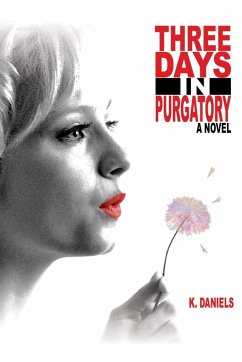 Three Days in Purgatory - Daniels, K.