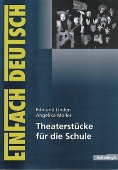 Theaterstücke für die Schule - Linden, Edmund;Möller, Angelika