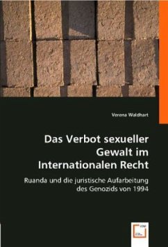 Das Verbot sexueller Gewalt im Internationalen Recht - Waldhart, Verena