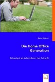 Die Home Office Generation