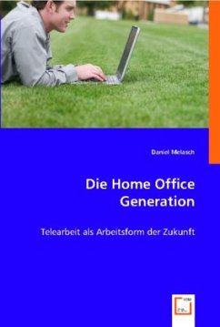 Die Home Office Generation - Daniel Melasch