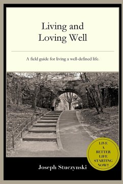 Living and Loving Well - Stuczynski, Joseph