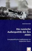 Die russische Außenpolitik der Ära Jelzin