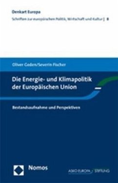 Die Energie- und Klimapolitik der Europäischen Union - Geden, Oliver;Fischer, Severin