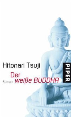 Der weiße Buddha - Tsuji, Hitonari