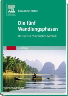 Die fünf Wandlungsphasen - Platsch, Klaus-Dieter