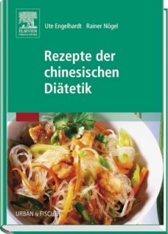 Rezepte der chinesischen Diätetik - Engelhardt, Ute; Nögel, Rainer