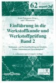 Einführung in die Werkstoffkunde und Werkstoffprüfung 2 Einführung in die Werkstoffkunde und Werkstoffprüfung 2