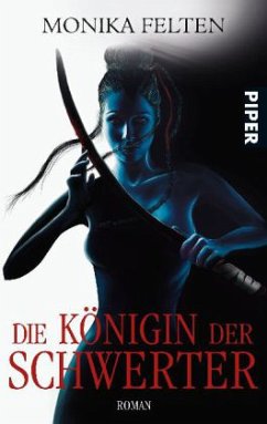 Die Königin der Schwerter - Felten, Monika