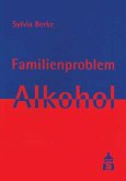 Familienproblem Alkohol