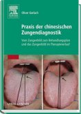 Praxis der chinesischen Zungendiagnostik