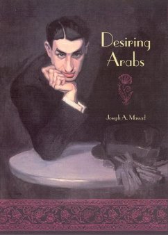 Desiring Arabs - Massad, Joseph A.