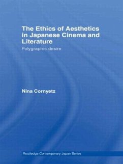 The Ethics of Aesthetics in Japanese Cinema and Literature - Cornyetz, Nina