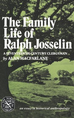 The Family Life of Ralph Josselin, a Seventeenth-Century Clergyman - Macfarlane, Alan