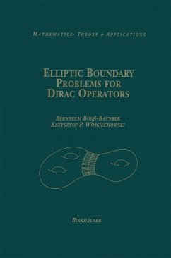 Elliptic Boundary Problems for Dirac Operators - Booß-Bavnbek, Bernhelm;Wojciechhowski, Krzysztof P.
