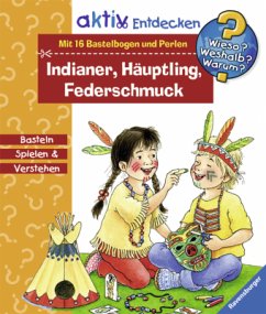 Indianer, Häuptling, Federschmuck, m. 16 Bastelbogen u. Perlen